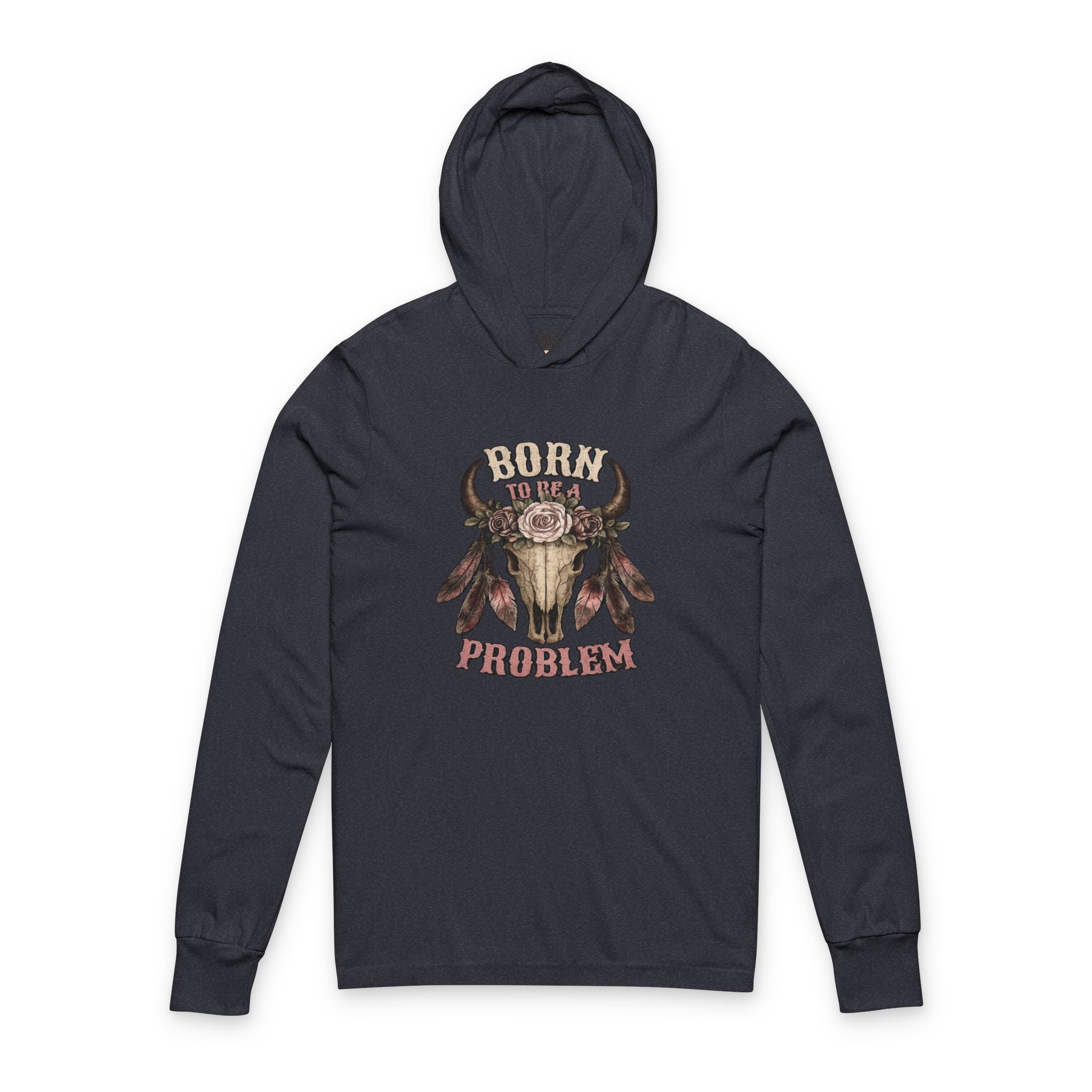 Born to be a Problem Long-Sleeve Hooded Tee — Western Skull & Feather Graphic